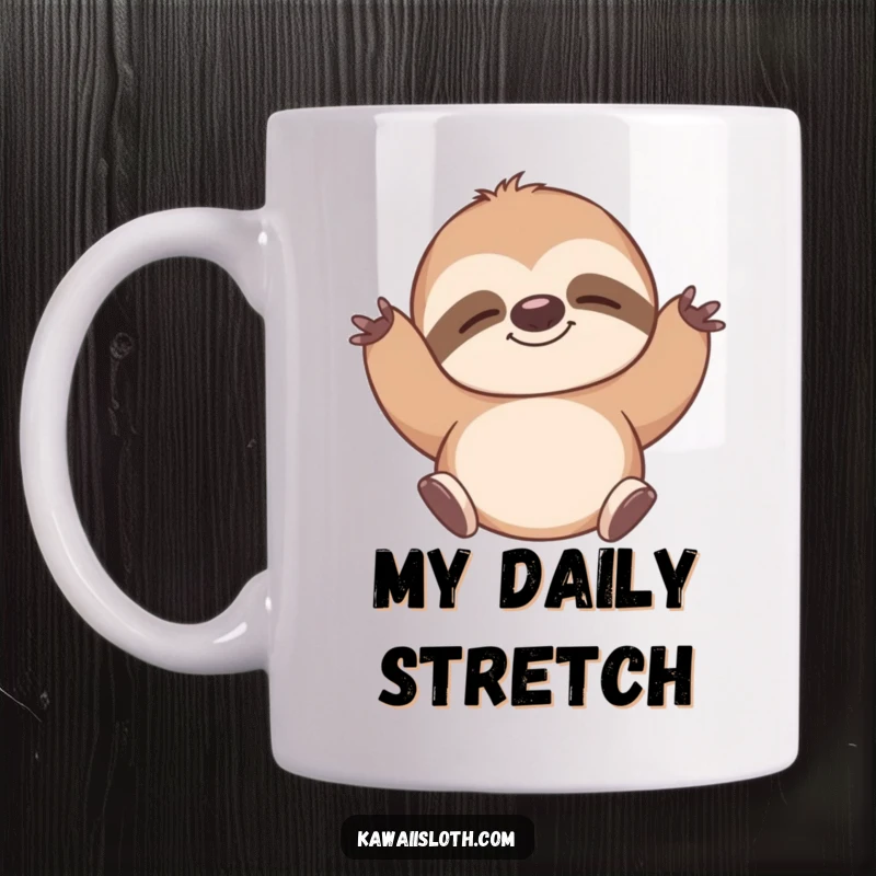 Funny mug featuring a sloth stretching contentedly with a peaceful smile, embodying relaxation and humor. A perfect gift.