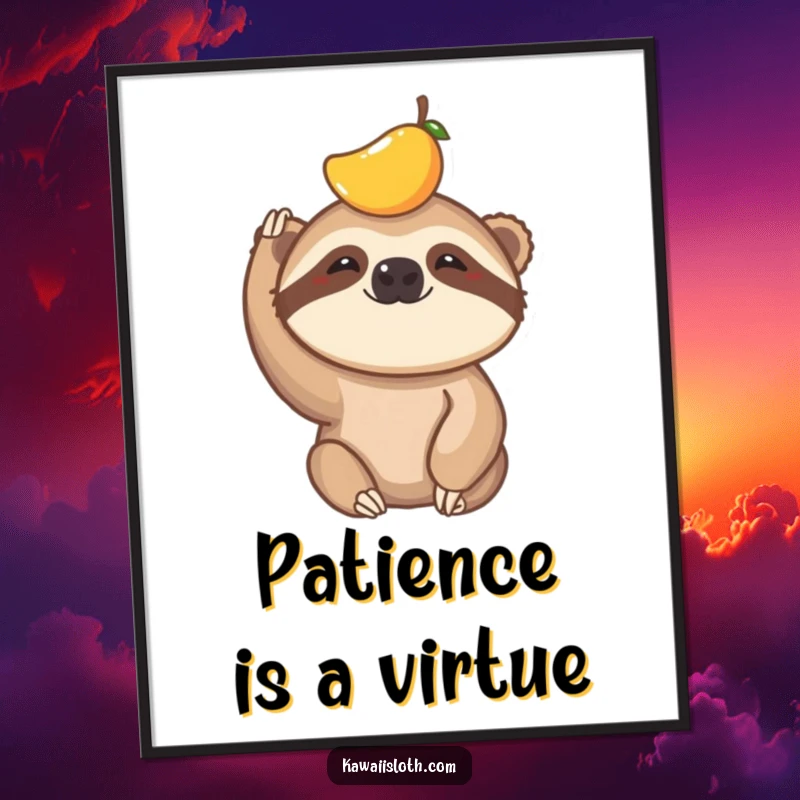 Funny poster showcasing a sloth focused on balancing a tiny piece of fruit on its head, embodying a moment of hilarious effort.