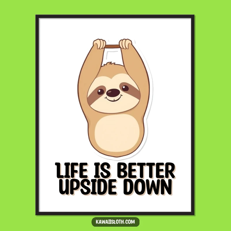 Free Printable Wall Art: Upside Down Sloth Serenity, Hilarious Downloadable Decor
