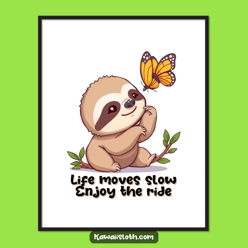 Free Printable Wall Art: Slow Sloth Butterfly Admiring Zen Funny Downloadable Decor