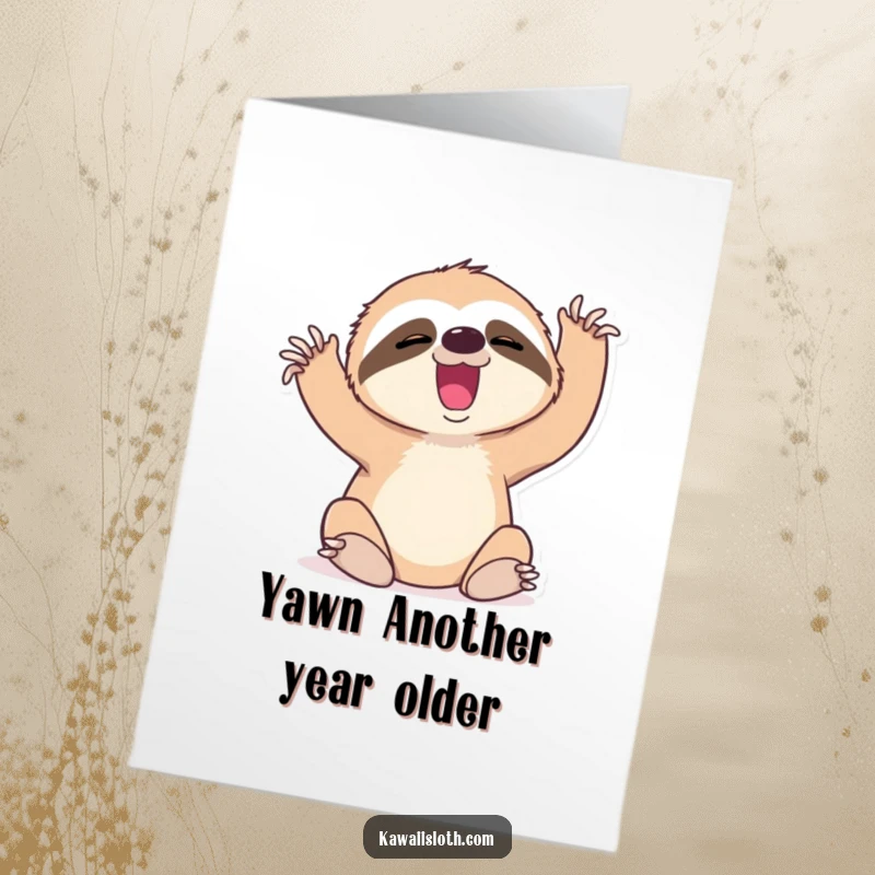 Funny free printable birthday card showing a sloth with a tiny yawn, stretching its limbs with visible effort.