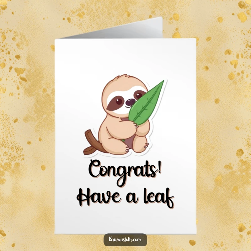 Funny Free Printable Congratulations Card: A sloth gently holds a large leaf, offering congratulations with calm, humorous grace.