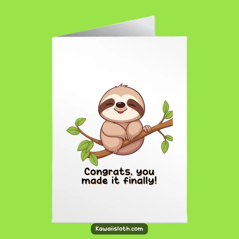 Free Printable Congrats Card: Relaxed Sloth's Pace, Funny Downloadable Gift