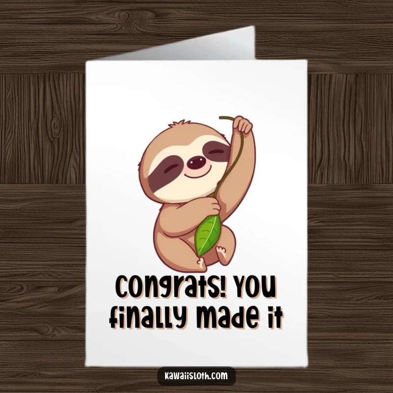 Funny Free Printable Congratulations Card: A smiling sloth slowly reaches for a leaf, embodying patient success. Great DIY gift.