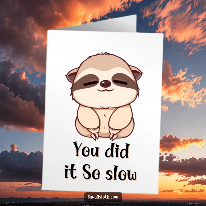 Funny Free Printable Congratulatory Card: A sloth with sleepy eyes giving a slow, gentle nod, perfect for acknowledging achievements.