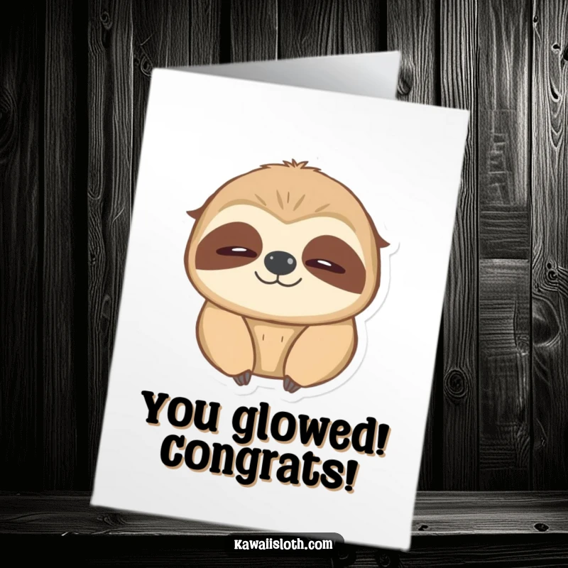 Funny Free Printable Congratulations Card: A sloth blinking warmly, radiating a cozy glow to celebrate their achievement.