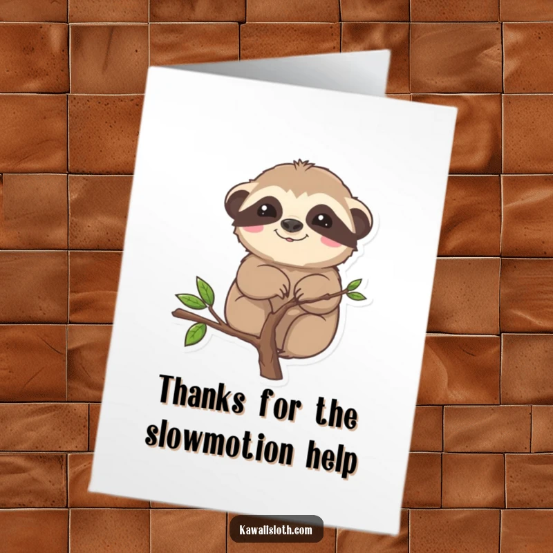 Funny free printable thank you card illustrating a sloth comically stuck halfway up a small branch, looking a bit helpless.