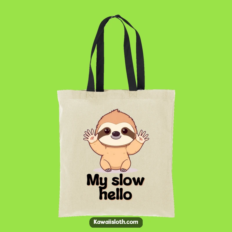 Funny Sloth Tote Bag: Slow Hello Wave, Your New Favorite Funny Accessory